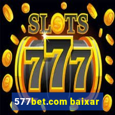 577bet.com baixar